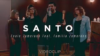 Coalo Zamorano, feat. familia Zamorano - Santo (Sesiones orgánicas)