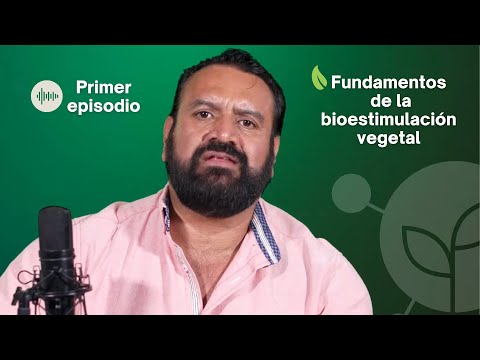 Fundamentos de Bioestimulación Vegetal - Episodio #1