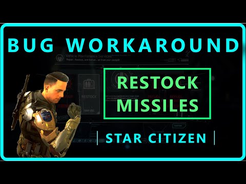 Star Citizen Bug Workaround  #24 | Cannot Restock Missiles