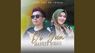 Download lagu Di Jua Mangko Dibali mp3 Download lagu Di Jua Mangko Dibali mp3