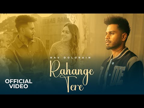 RAHANGE TERE (OFFICIAL VIDEO)| NAV DOLORAIN | DEEP GHERRA |CAVIAR CHORDS | LATEST PUNJABI SONG 2026