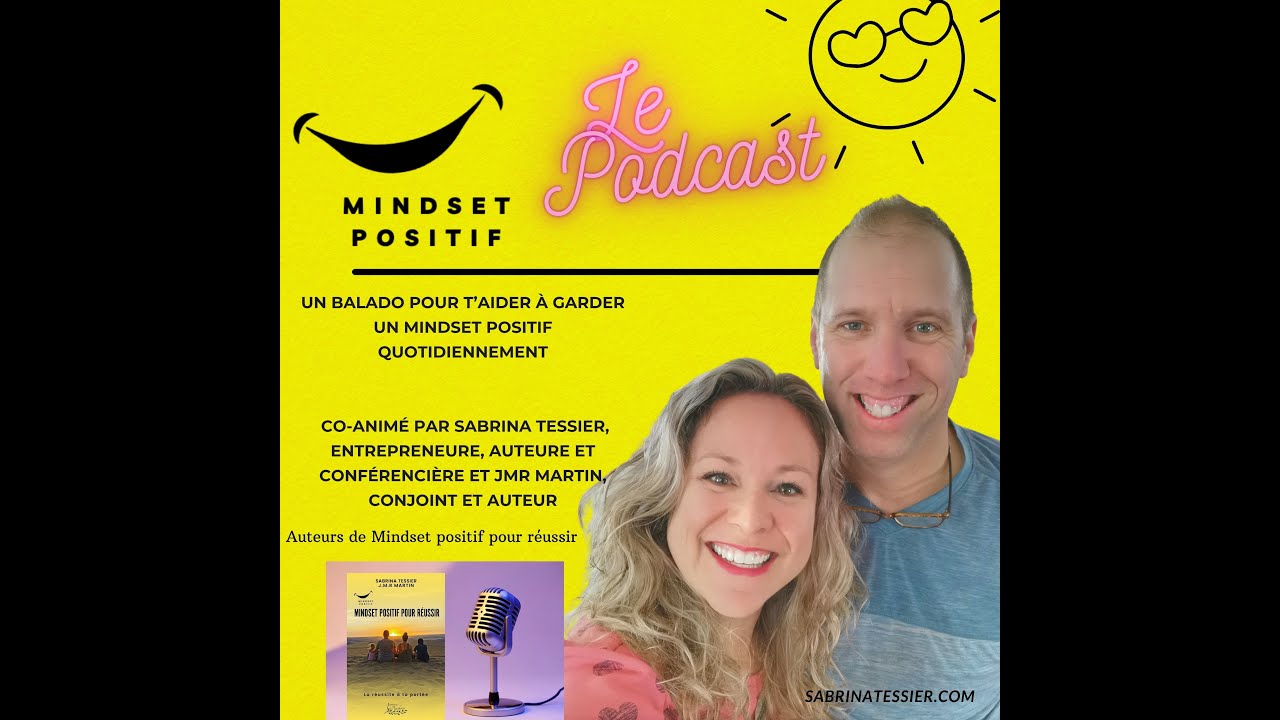 Épisode 1 Podcast Mindset Positif: notre parcours