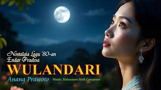Download lagu Wulandari (Lagu '80-an Endar Pradesa) Anang Prawoto mp3