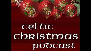 #1 Celtic Christmas Music Special with Irish & Celtic Music Podcast -