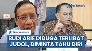 Mahfud MD Minta Budi Arie Tahu Diri seusai Diduga Terlibat Judol, Singgung Presiden agar Tegas