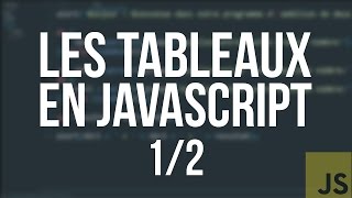 TUTO JS - #5 LES TABLEAUX (1/2)