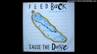 Feed Back -- Cause The Dance (Joe T. Vannelli Version)