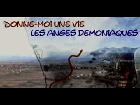 Les anges demoniaques - donne moi une vie