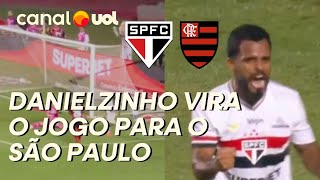 VIRADA DO SÃO PAULO! DANIELZINHO FAZ O SEGUNDO DO TRICOLOR CONTRA O FLAMENGO; VEJA