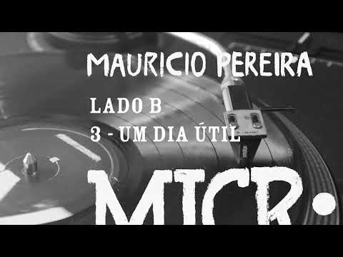 LADO B - 3 UM DIA ÚTIL | VINIL MAURÍCIO PEREIRA - MICRO
