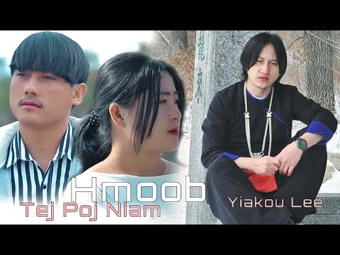 Hmoob Tej Poj Niam | Yiakou Lee | Official MV 2022