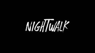 NIGHTWALK - Trailer