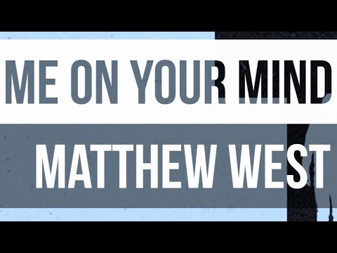 Matthew West, Anne Wilson - Me on Your Mind (Music Video) ft. Anne Wilson