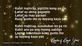 KAYANG KAYA YAN - Michael Padre #iamengrpadzlabsyou #originalsong