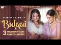 Bidaai Official Music Video Yashita Sharma Ayesha Singh Parth Bharat Thakkar