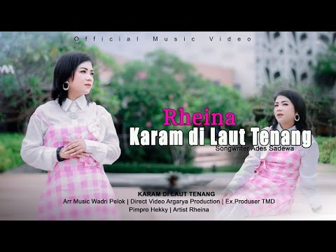RHEINA - KARAM DILAUT TENANG ( VIDEO MUSIC OFFICIAL )
