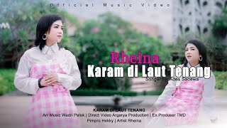 Download lagu RHEINA - KARAM DILAUT TENANG ( VIDEO MUSIC  ) mp3