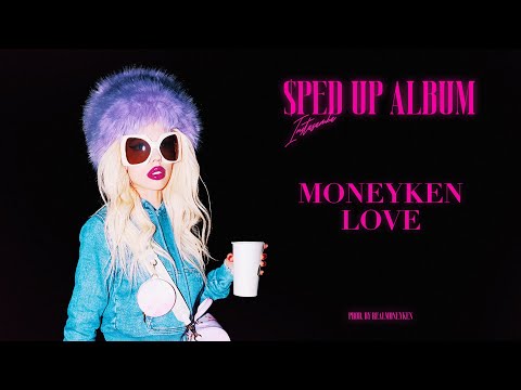 Video thumbnail for MONEYKEN LOVE (Sped Up)