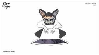Slow Magic - Imaginary Friends VOL 1