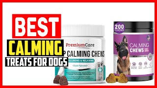 ✅Top 5 Best Calming Treats for Dogs in 2026