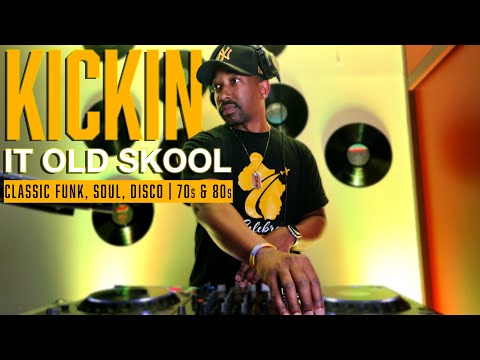 Kickin It Old Skool w/DJ Pipdub | Classic Funk, Soul, Disco | 70s & 80s