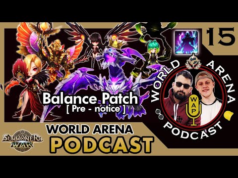 Balance Patch!! Goodbye Oracles! | World Arena Podcast | Episode 15 | Summoner's War