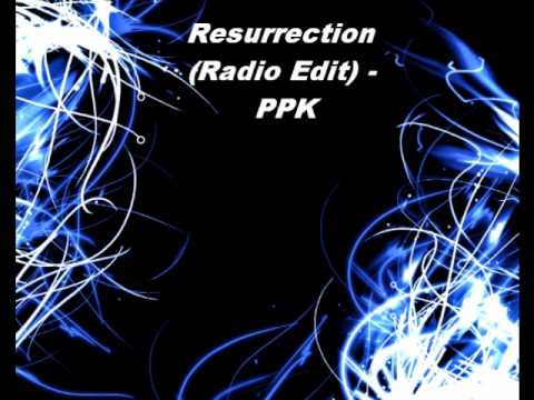Resurrection (Radio Edit) - PPK