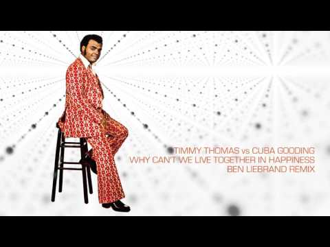 TIMMY THOMAS vs CUBA GOODING Why Can't We Live Together In Happiness