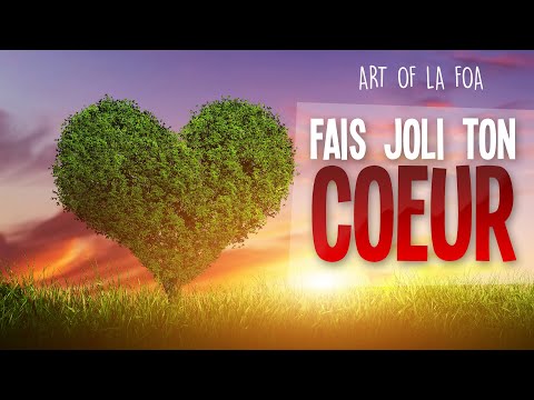 Art of La Foa - Fais joli ton coeur I CHANSON