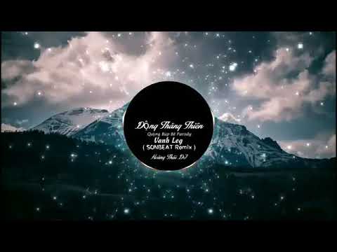 Động Thăng Thiên - (Quỳnh Búp Bê Parody) - LEG (SONBEAT REMIX)