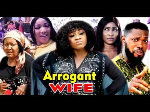 ARROGANT WIFE (Soundtrack) - (Trending Movie) Destiny Etico 2021 Latest Nigerian Nollywood Movie HD