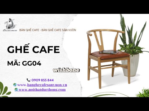hình ảnh Video giới thiệu sản phẩm Ghế Cafe  Wishbone GG04 | Nội Thất Đức Thông Dĩ An 73