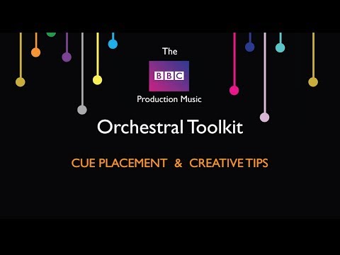 BBC Production Music Orchestral Toolkit - Video tutorial #3 - Cue Placement and Creative Tips