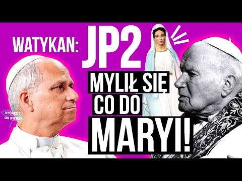 Vatican: John Paul II was wrong about Mary! | Which way to heaven