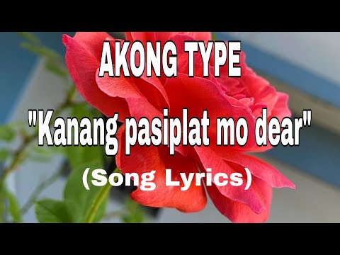 AKONG TYPE "Kanang pasiplat mo dear "||  Song Lyrics || Bisayan Song || Cover Song by TJ