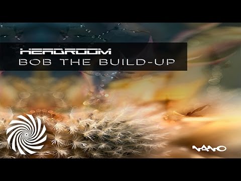 Headroom - Bob The Build-Up