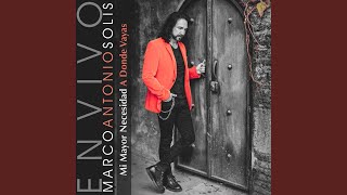 Mi Mayor Necesidad / A Donde Vayas (Live)