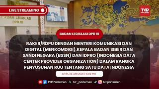 BALEG DPR RI RAKER DAN RDPU DENGAN MENKOMDIGI,KEPALA BSSN DAN IDPRO TENTANG RUU SATU DATA INDONESIA