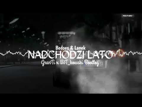 Bedoes & Lanek - Nadchodzi Lato 2020 (GranTi x WiT_kowski Bootleg)