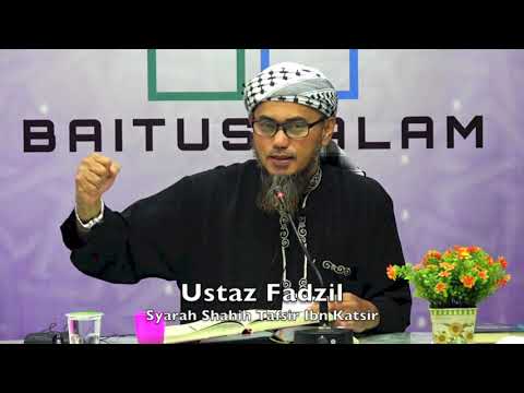 20190306 Ustaz Fadzil : Syarah Shahih Tafsir Ibn Katsir