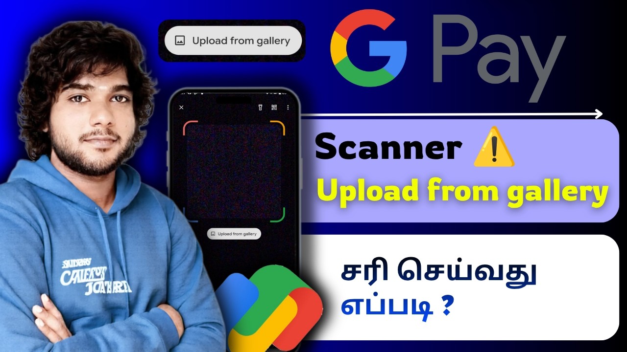 Gpay Upload from gallery problem tamil / How to fix Gpay Scanner not working tamil / Gpay error 2026