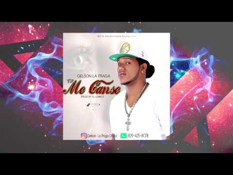 Ya Me Cansè - Gelson La Fraga (Reggaeton) 2017