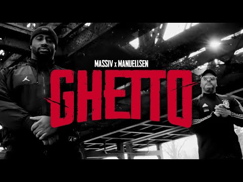 MASSIV & MANUELLSEN - GHETTO (OFFICIAL GHETTO VIDEO)