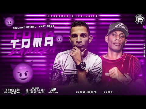 PAULINHO OFICIAL FEAT MC GW - TOMA TOMA DANADA ( PF DESIGNER )