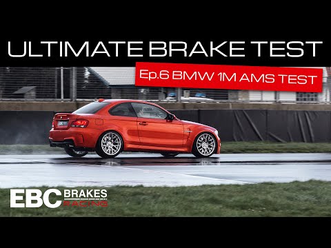 EBC's Ultimate Brake Test | Ep.6 – BMW 1M AMS Test (OE vs EBC Bluestuff Pads)