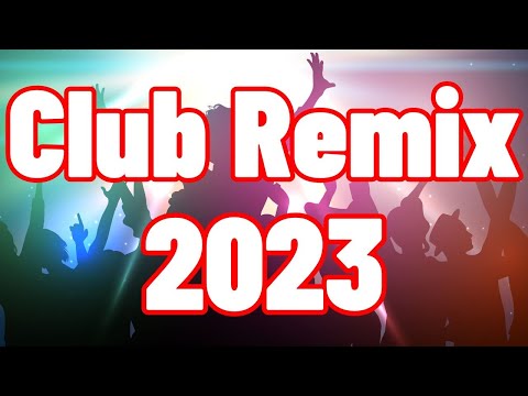 CLUB REMIX 2023 🔥 Mashups & Remixes Of Popular Songs 🔥 DJ Remix Club Music Dance Mix 2023