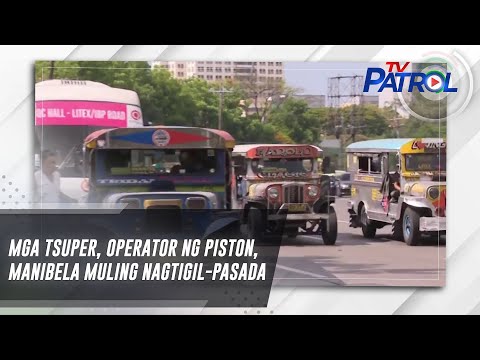 Mga tsuper, operator ng Piston, Manibela muling nagtigil-pasada TV Patrol