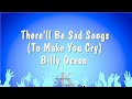 There Ll Be Sad Songs To Make You Cry Billy Ocean Karaoke Version