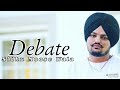 Debate : Sidhu Moose Wala (Official Video) | Latest Punjabi Songs 2022 | Sidhu Moose Wala