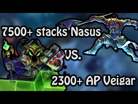 7500+ stacks Nasus vs.  2300+ AP Veigar